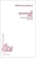 Le décadentisme grec dans les oeuvres en prose (1894-1912), dans les oeuvres en prose, 1894-1912