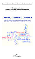 Comme, comment, combien, Concurrence et complémentarité