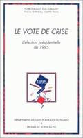 Le vote de crise, L'élection présidentielle de 1995