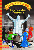 3, Les chevaliers en herbe Tome III : Le chevalier fantôme