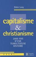 Capitalisme et christianisme : 2 000 ans d'une tumultueuse histoire
