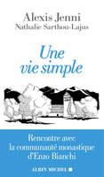 Une vie simple, Rencontre avec la communauté monastique d'Enzo Bianchi