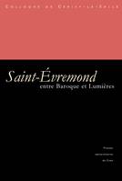 Entre Baroque et Lumières : Saint-Évremond (1614-1703)