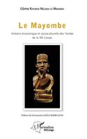 Le Mayombe, Histoire économique et socioculturelle des Yombe de la RD Congo