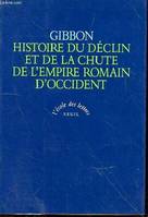 histoire declin et chute empire romain, [chapitres XXVIII-XXXII et XXXVI]