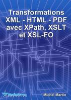 Transformations XML-HTML-PDF avec XPath, XSLT et XSL-FO