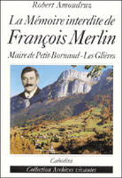 LA MEMOIRE INTERDITE DE FRANCOIS MERLIN