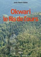 Okwari, le fils de l'ours