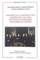 Histoire de la construction européenne, 1957-2015, Sources et itinéraires de recherche croisés