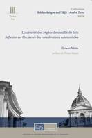 L'autorité des règles de conflit de lois, Réflexion sur l'incidence des considérations substantielles