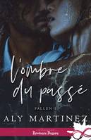 1, L'ombre du passé, Fallen, T1