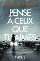 PENSE A CEUX QUE TU AIMES...