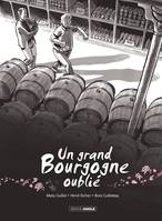 Un Grand Bourgogne Oublié - Tome 1, Un Grand Bourgogne Oublié