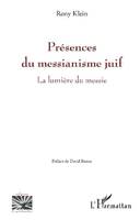 Présences du messianisme juif, La lumière du messie