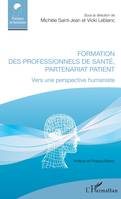 Formation des professionnels de santé, partenariat patient, Vers une perspective humaniste