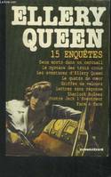 15 enquêtes . Deux morts dans un cercueil, Le mystère des trois croix, Les aventures d'Ellery Queen, Le quatre de coeur, Griffes de velours, ... Holmes contre Jack l'eventreur, Face à face