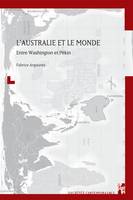 L’Australie et le monde, Entre Washington et Pékin