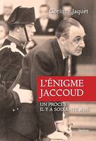 L'énigme Jaccoud, Un procès il y a soixante ans