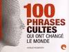 100 phrases cultes qui ont changé le monde