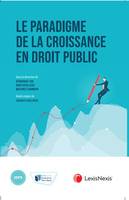 Le paradigme de la croissance en droit public