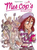 Mes cop's, 1, Tome 1 : Des copines à l'appel, Des copines à l'appel