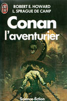 Conan ., 5, Conan l'aventurier ***