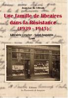 Une famille de libraires dans la Résistance, 1939-1945, librairie Crozier-Saint-Augustin, Lyon