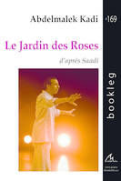 Le jardin des Roses, D'après Saadi