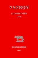 La langue latine. Tome VI : Livre X