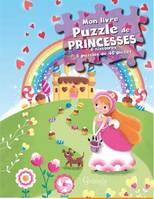 Mon livre puzzle de princesses - 6 histoires, 6 puzzles de 40 pièces