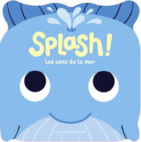 Splash ! Les sons de la mer, Huit sons + une comptine