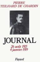 Journal... /Pierre Teilhard de Chardin, 1, Cahiers 1-5, Journal, 26 août 1915-4 janvier 1919 (cahiers 1-5)