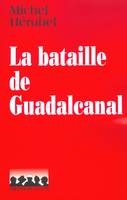 La bataille de Guadalcanal