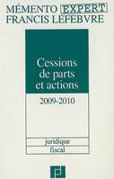 Cessions de parts et actions, 2009-2010, juridique, fiscal
