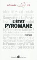 L'Etat pyromane / la France de Terra nova 2010, identité nationale, juge d'instruction, jungle de Calais, collectivités locales, emploi