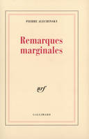 Remarques marginales, Dits & inédits