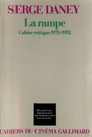 La Rampe, Cahier critique 1970-1982