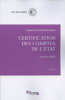 Certification des comptes de l'état - exercice 2015