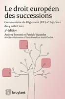 Le droit européen des successions, Commentaire du Règlement n°650/2012 du 4 juillet 2012