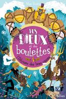 3, Des dieux et des boulettes - tome 3 L'Odyssée des bras cassés !