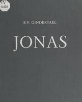 Jonas, Étude de l'œuvre du sculpteur précédée de quelques textes d'introduction à la sculpture contemporaine