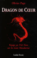 Dragon de coeur : voyage au Viêt Nam sur la route Mandarine