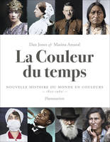 La Couleur du temps, Nouvelle histoire du monde en couleurs (1850-1960)