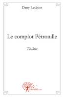 Le complot Pétronille, Théâtre