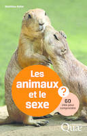 Les animaux et le sexe, 60 clés pour comprendre