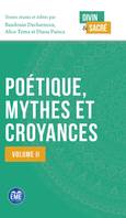 2, Poétique, mythes et croyances, Volume ii