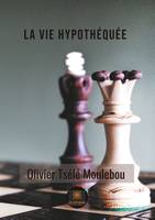 La vie hypothéquée, Roman