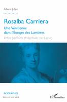 Rosalba Carriera, Une Vénitienne dans l'Europe des Lumières - Entre peinture et écriture (1673-1757)