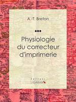 Physiologie du correcteur d'imprimerie, Essai humoristique