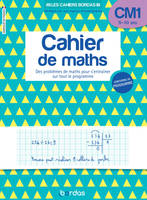 Les cahiers Bordas - Cahier de maths CM1